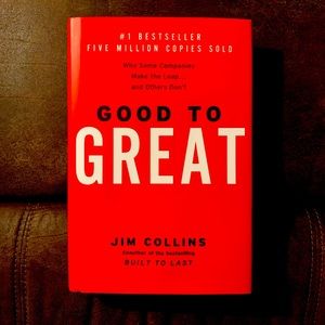 Good to Great: Why Some Companies Make the Leap and Others Don't